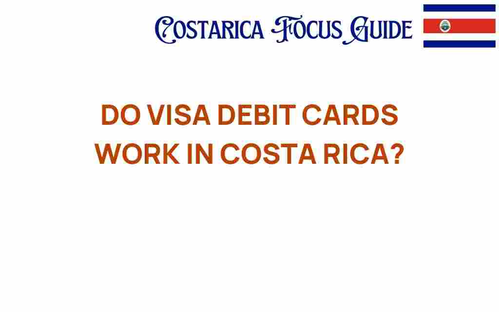 do-visa-debit-cards-work-in-costa-rica