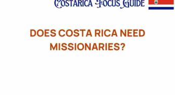 Do Missionaries Hold a Place in Costa Rica’s Modern Society?