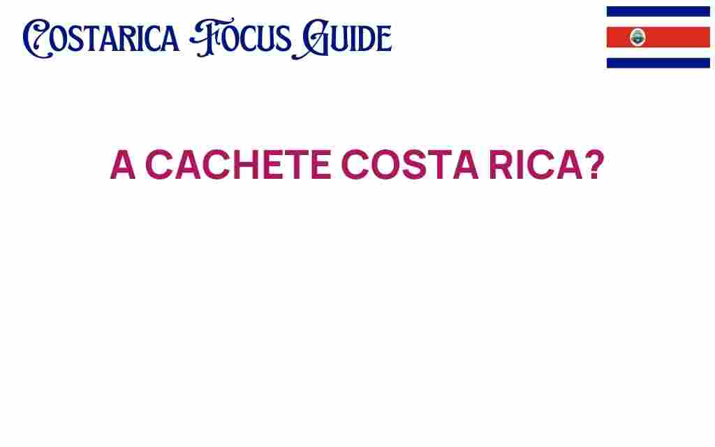 a-cachete-costa-rica