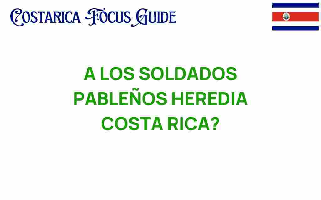 los-soldados-pableños-heredia-costa-rica