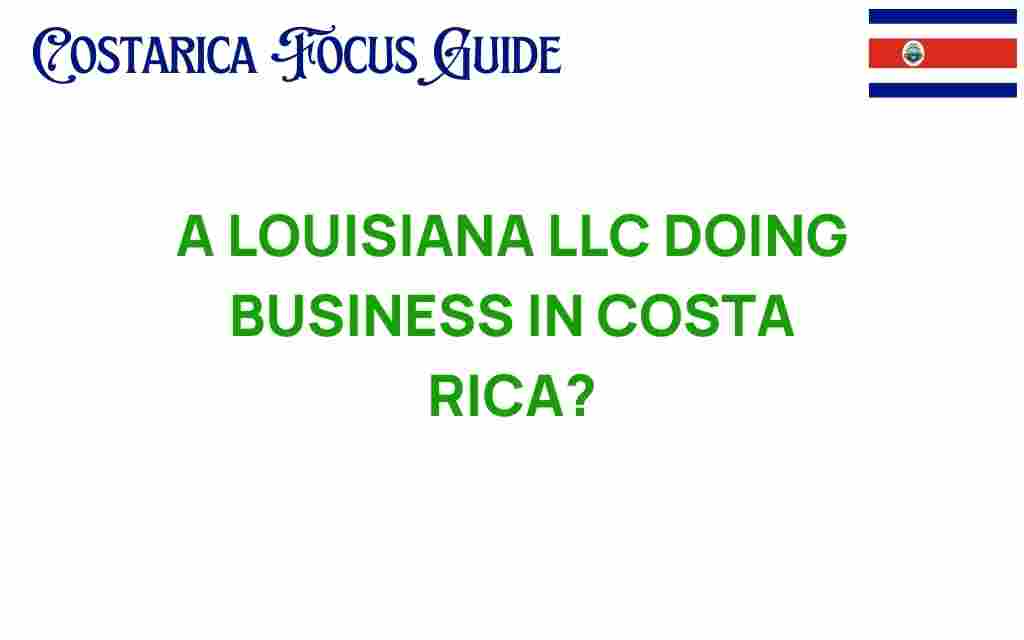 louisiana-llc-costa-rica-business