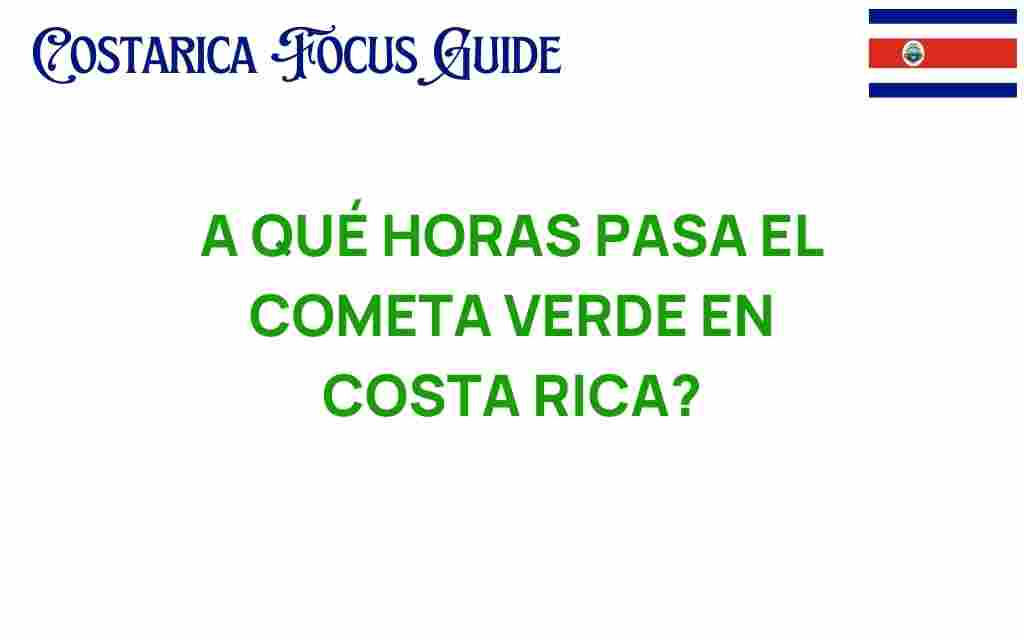 a-que-horas-pasa-el-cometa-verde-costa-rica