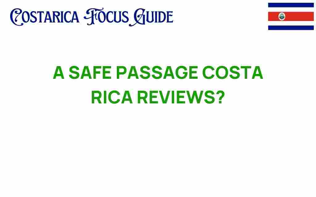 safe-passage-costa-rica-reviews