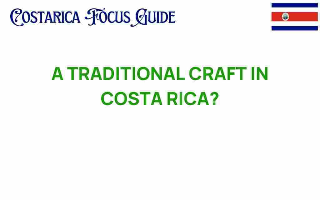 traditional-crafts-costa-rica