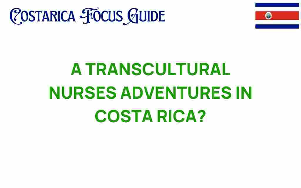transcultural-nurse-adventures-costa-rica