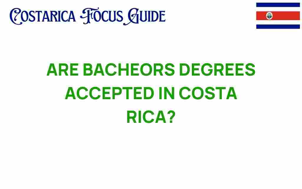 are-bachelors-degrees-accepted-costa-rica