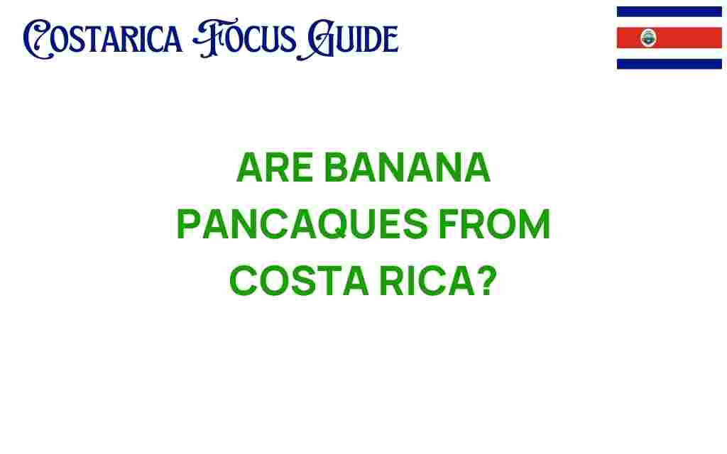 are-banana-pancakes-hidden-gem-costa-rican-cuisine