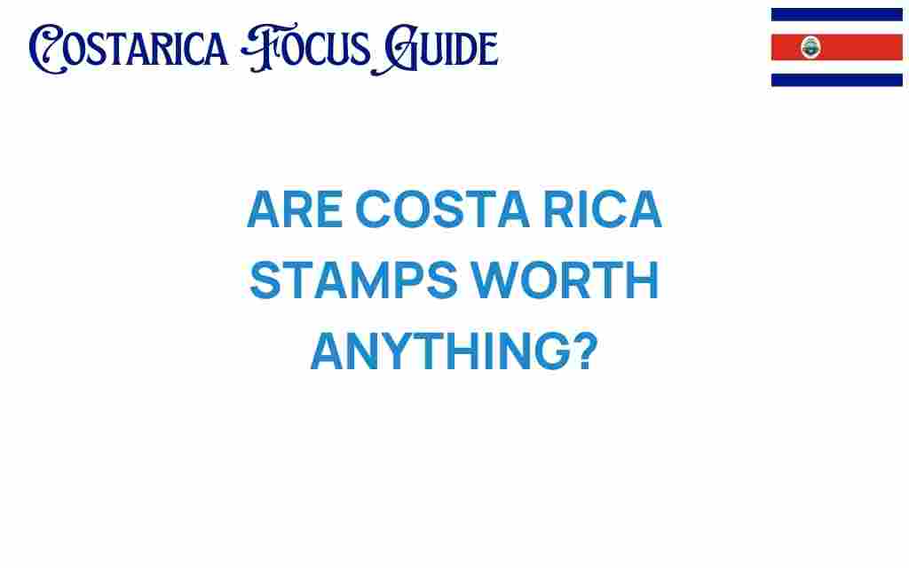 are-costa-rica-stamps-worth-anything