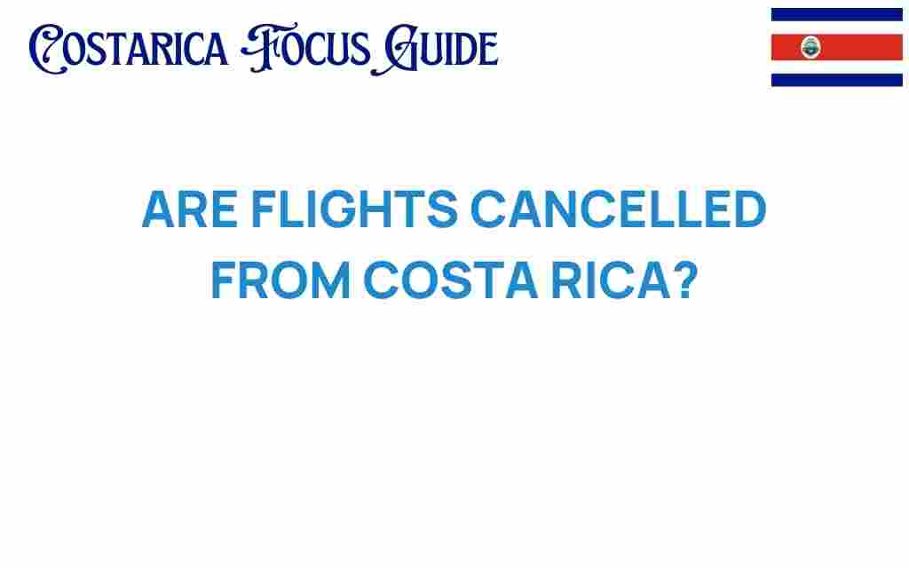 are-flights-cancelled-from-costa-rica
