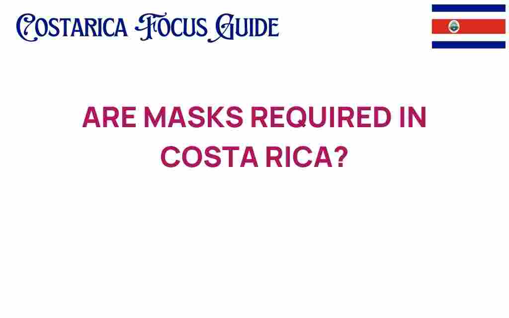 are-masks-required-in-costa-rica