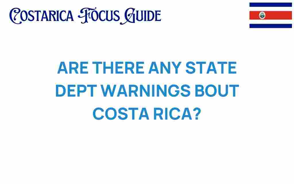 are-there-any-state-dept-warnings-about-costa-rica