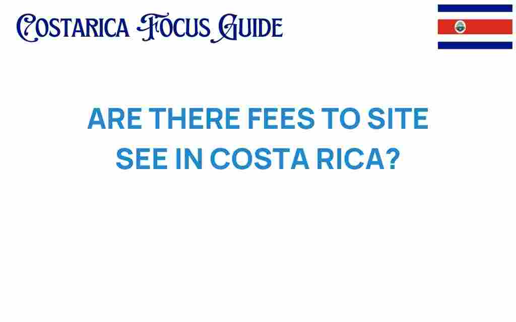 costa-rica-fees-site-see