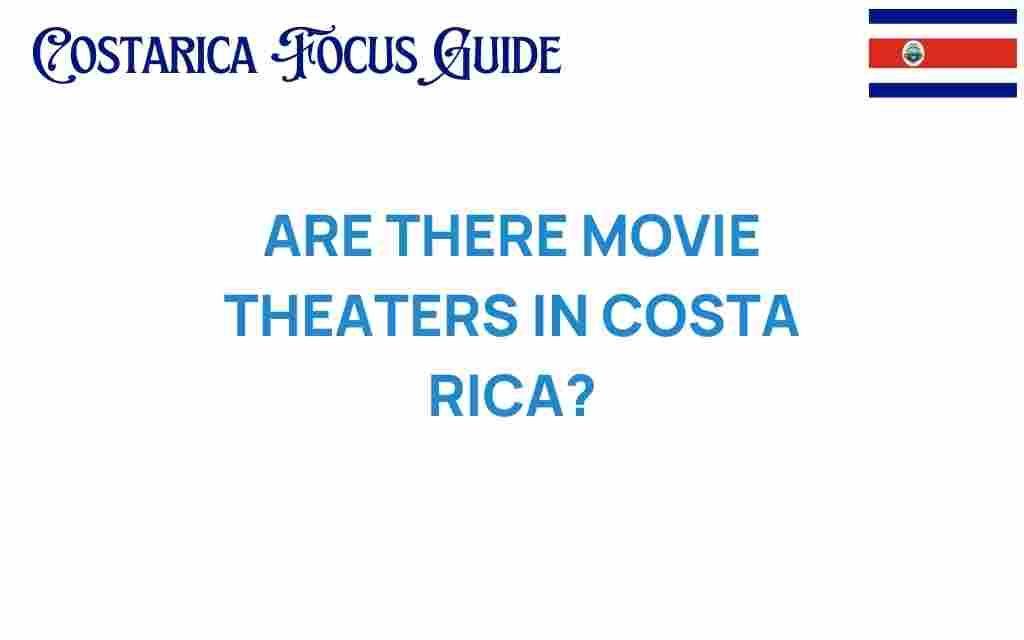 are-there-movie-theaters-in-costa-rica