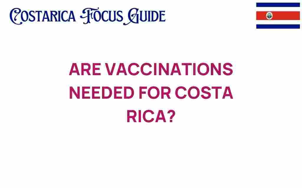 are-vaccinations-needed-for-costa-rica