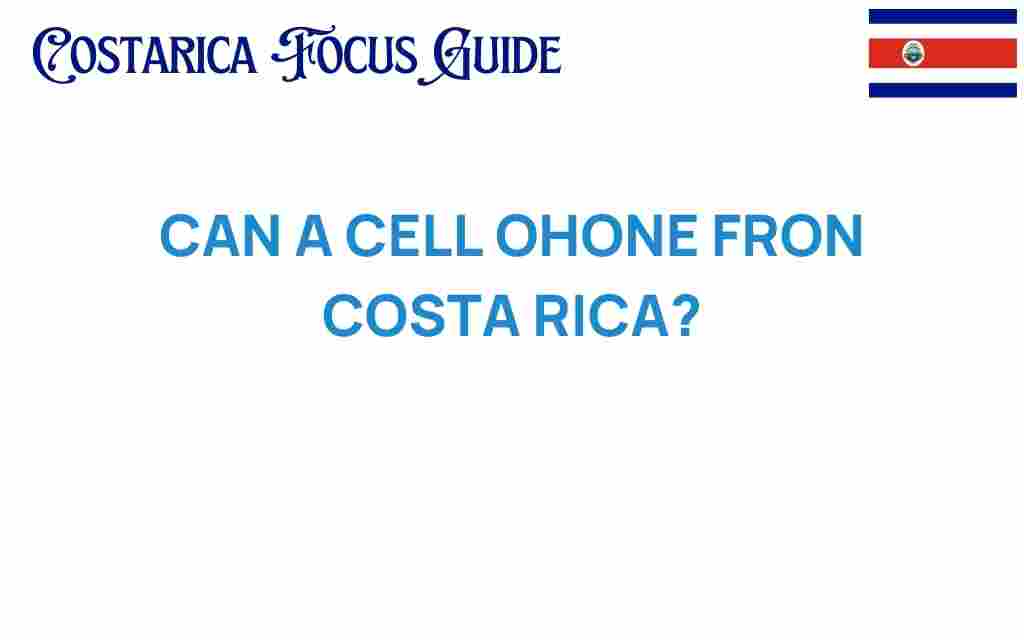 can-a-cell-phone-from-costa-rica