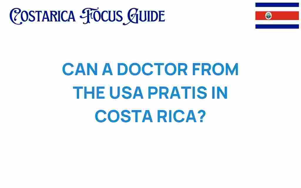 can-a-usa-doctor-practice-in-costa-rica