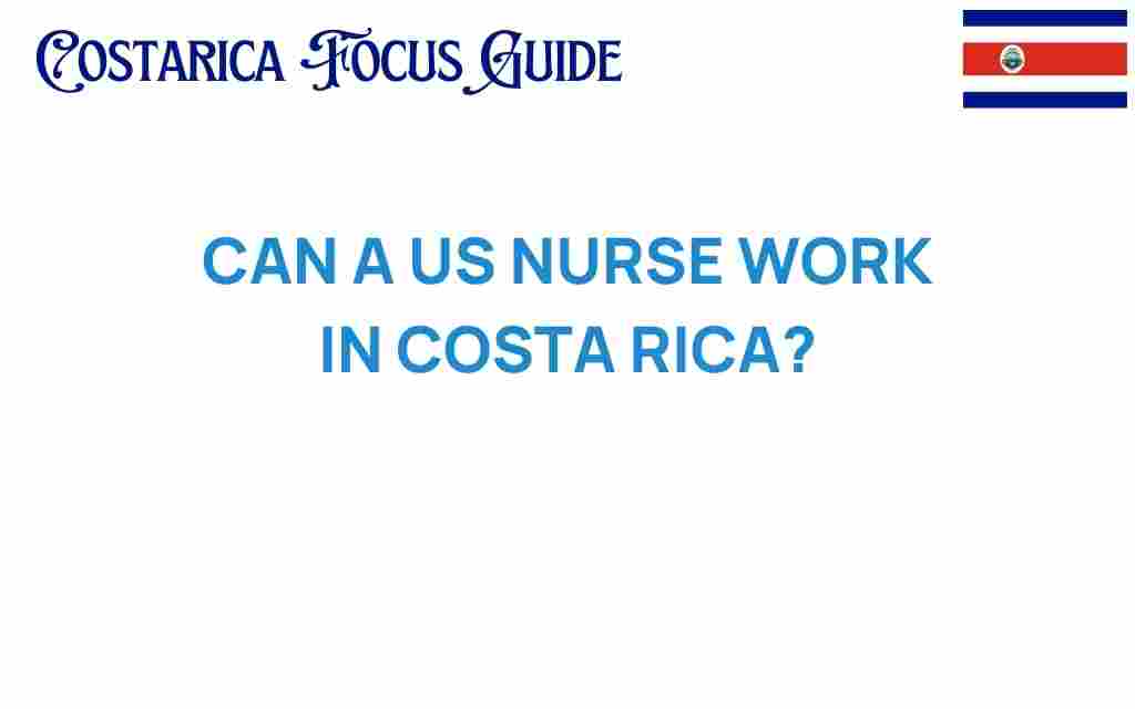 can-a-us-nurse-work-in-costa-rica