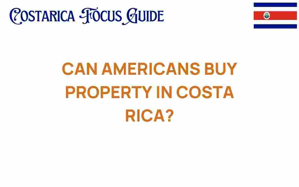 can-americans-buy-property-costa-rica