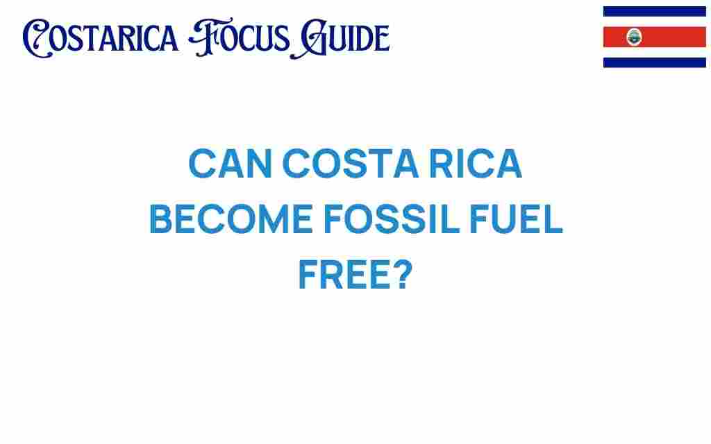 can-costa-rica-become-fossil-fuel-free