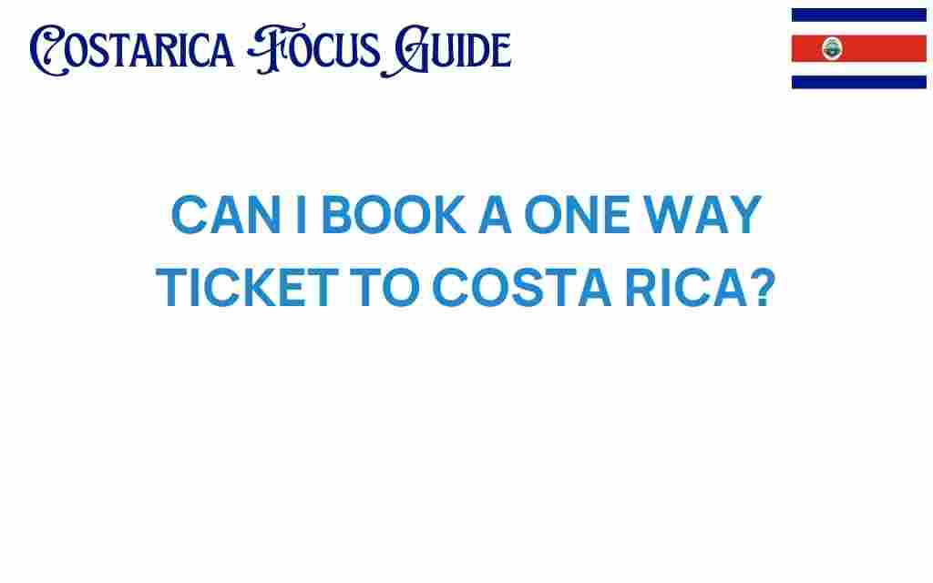 can-i-book-a-one-way-ticket-to-costa-rica