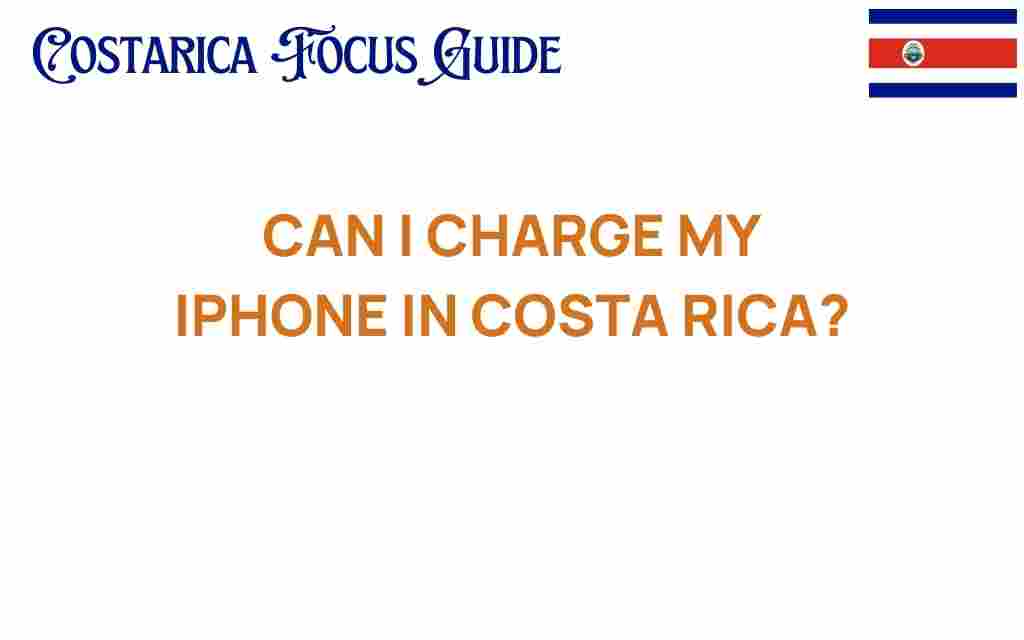 can-i-charge-my-iphone-in-costa-rica