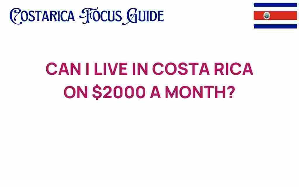 can-i-live-in-costa-rica-on-2000-a-month