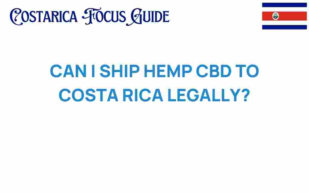 can-i-ship-hemp-cbd-to-costa-rica-legally