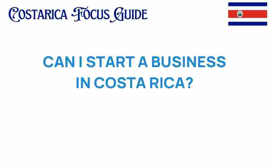 can-i-start-a-business-in-costa-rica