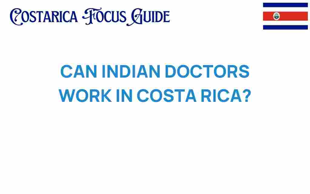 can-indian-doctors-work-in-costa-rica