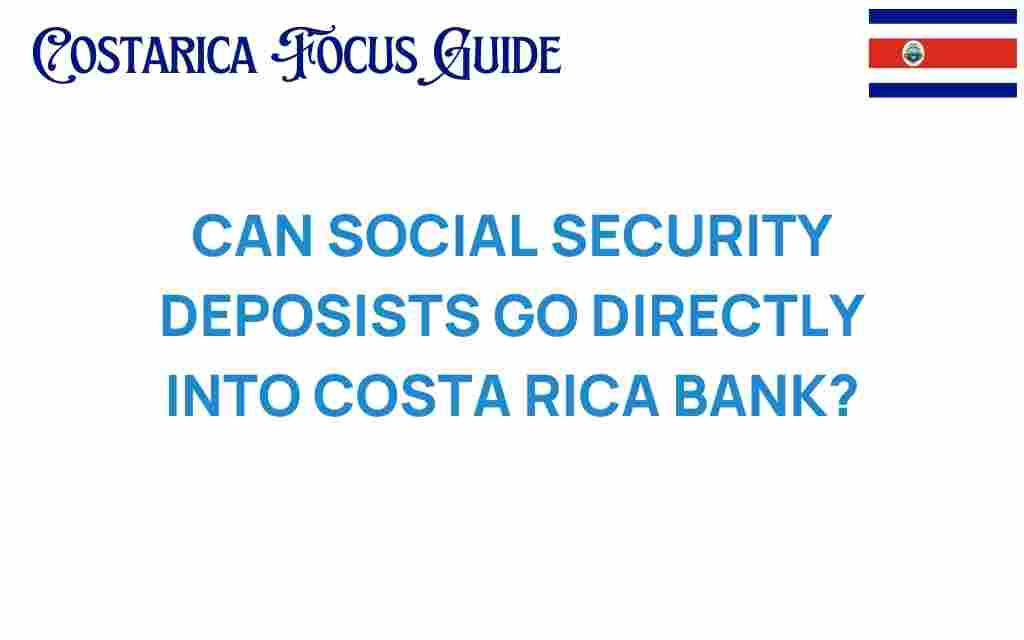 can-social-security-deposits-costa-rica-bank