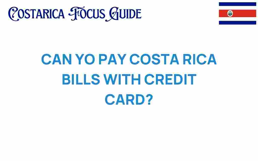 can-you-pay-costa-rica-bills-with-credit-card