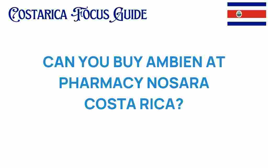 buy-ambien-pharmacy-nosara-costa-rica