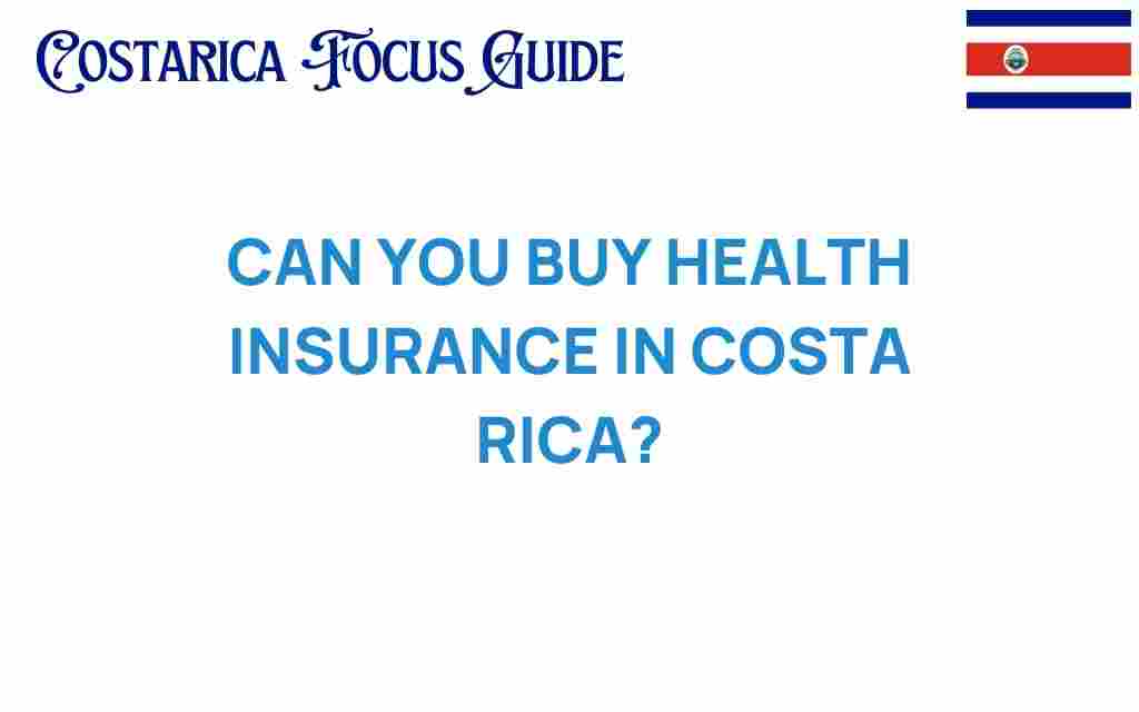 can-you-buy-health-insurance-costa-rica