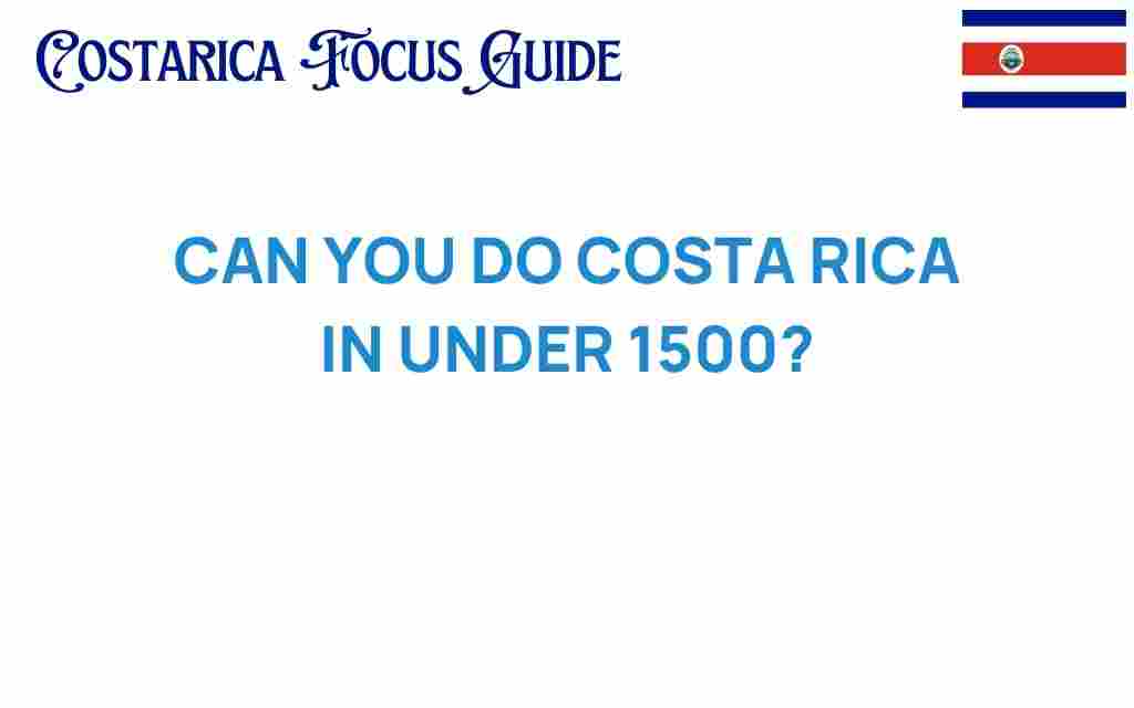 can-you-experience-costa-rica-in-under-1500
