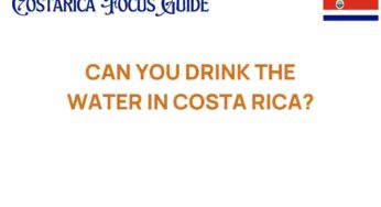 Is It Safe to Drink the Water in Costa Rica? Your Essential Guide