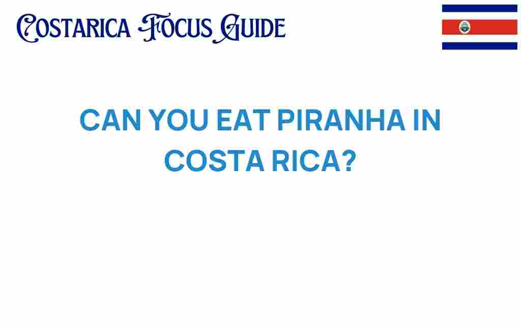 can-you-eat-piranha-in-costa-rica