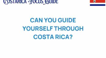 Navigating the Wonders: Can You Guide Yourself Through Costa Rica?