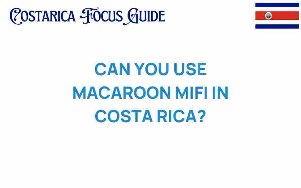 macaroon-mifi-in-costa-rica