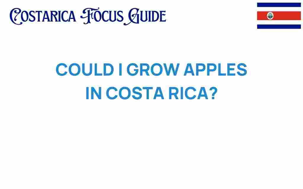 grow-apples-in-costa-rica