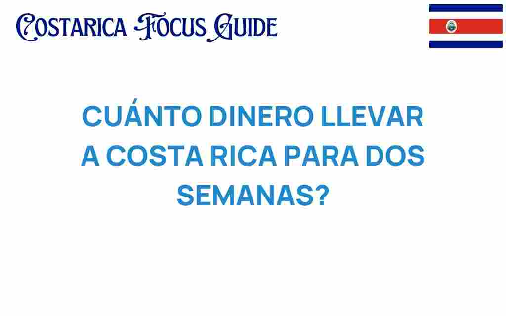 cuanto-dinero-llevar-a-costa-rica