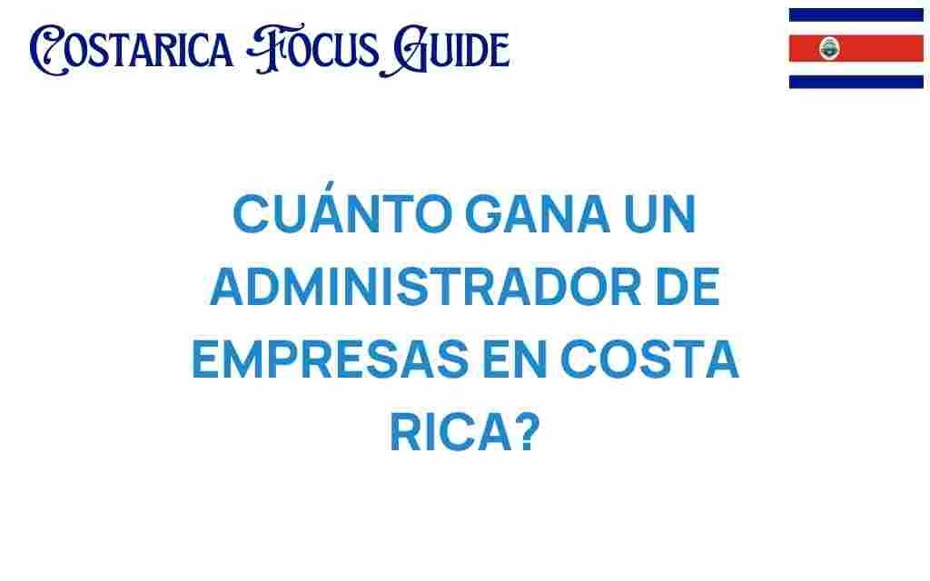 cuanto-gana-administrador-empresas-costa-rica