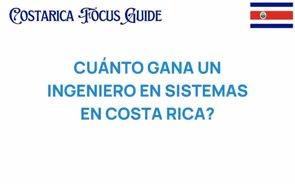 cuanto-gana-un-ingeniero-en-sistemas-costa-rica