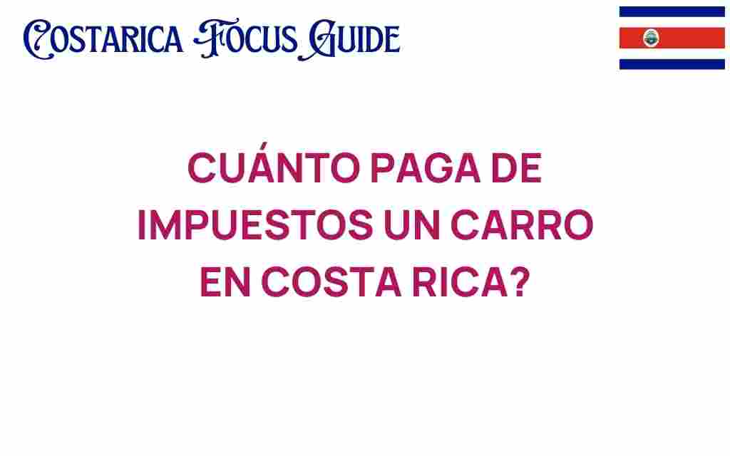 cuanto-paga-impuestos-carro-costa-rica