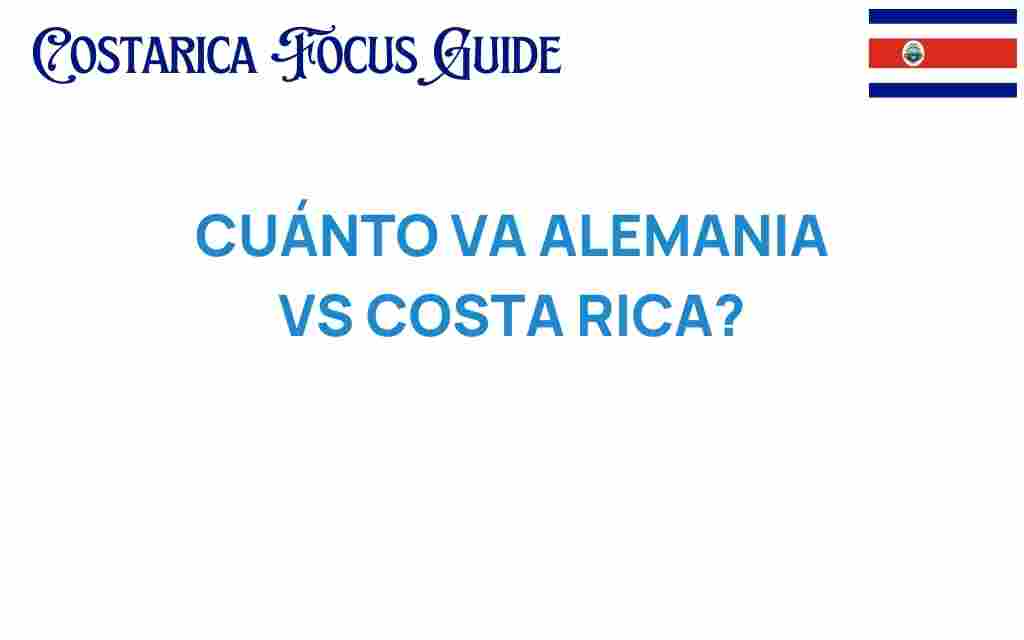 cuanto-va-alemania-vs-costa-rica
