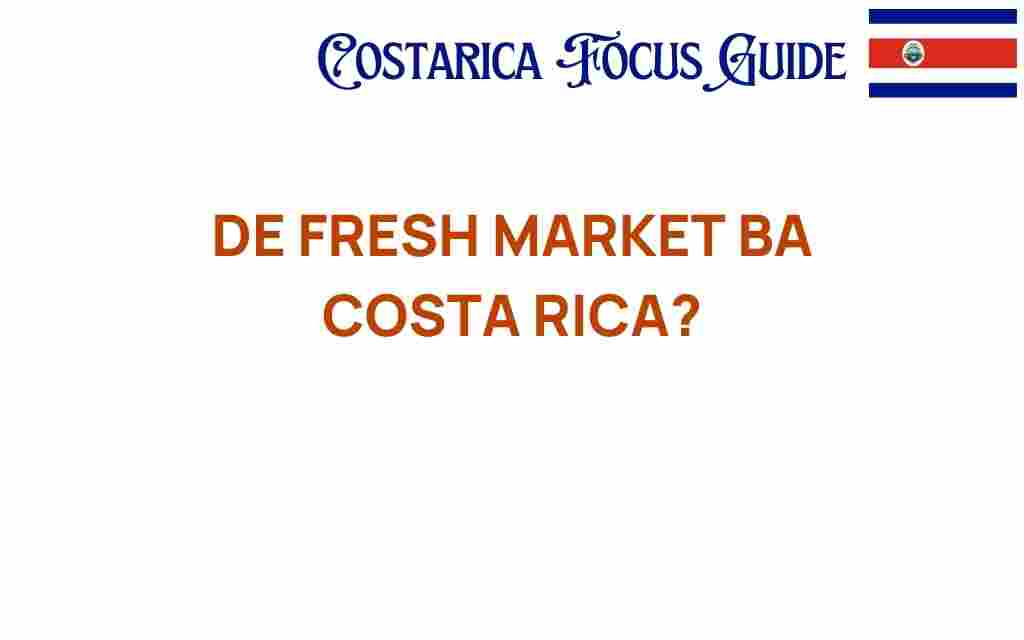 de-fresh-market-costa-rica