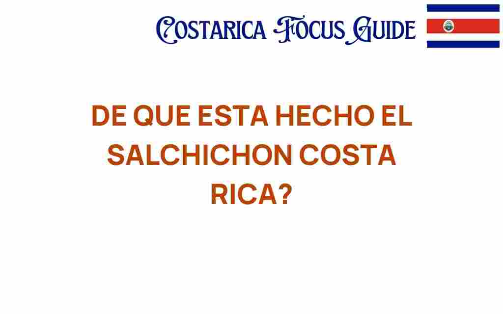 de-que-esta-hecho-el-salchichon-costa-rica