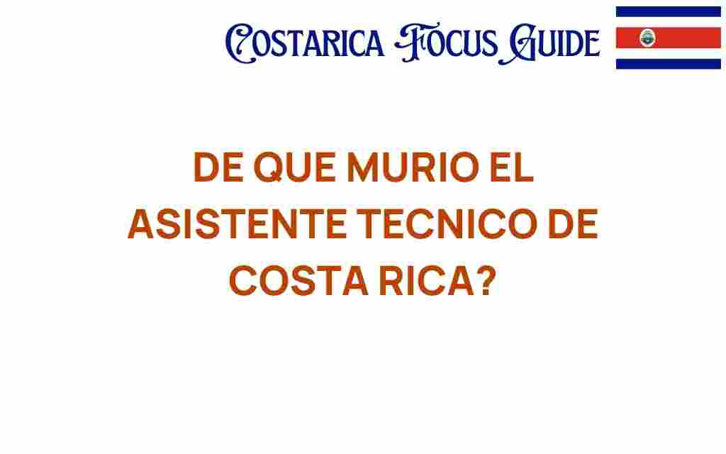 asistente-tecnico-costa-rica-muerte