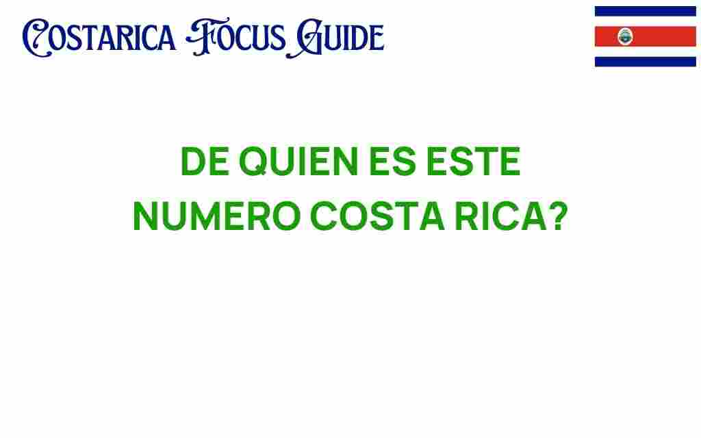 de-quien-es-este-numero-costa-rica