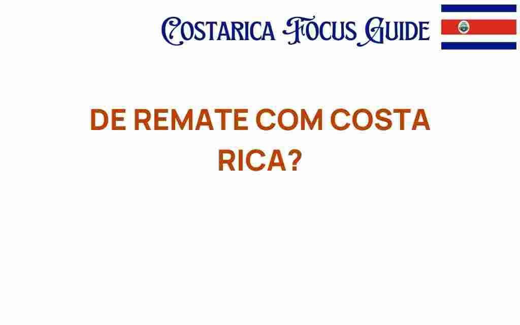 de-remate-costa-rica