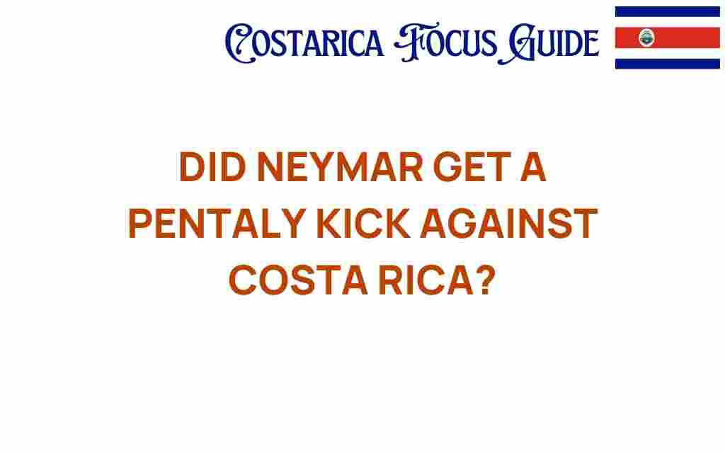 did-neymar-get-penalty-kick-against-costa-rica